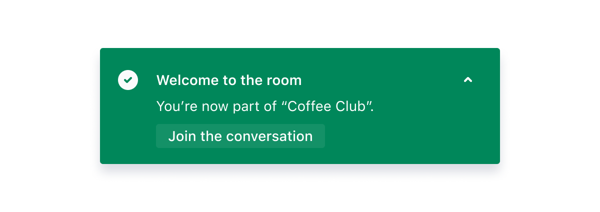 The example success flag content is: "Welcome to the room. You're now part of "Coffee Club"." Followed by a "Join the conversation" action button.