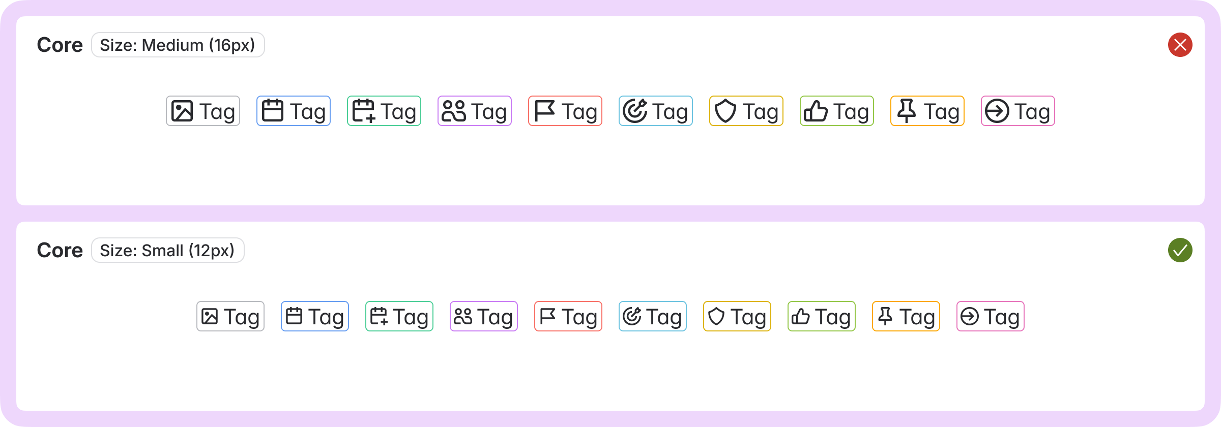 Two sets of tags are shown. The first shows core icons at the medium size, where they look too large next to 12px text, and hit the edges of the tag container. The second shows the same core icons at the small size, where they look more balanced and consistent with the text.