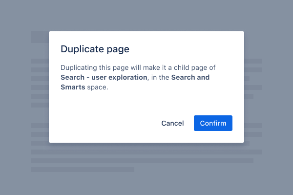 A single modal with 3 lines of body copy explaining how to duplicate a page and two buttons located at the bottom right of the footer: a secondary subtle cancel button and a primary blue confirm button.