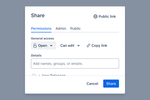 A complex share permissions modal with 3 tabs titled permissions, admin, and public, a general access section with 3 calls to action titled open, can edit, and copy link, additional content that is partially hidden, and two buttons located at the bottom right of the modal: a secondary subtle cancel button and a primary blue share button.